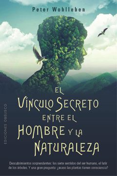 portada El Vinculo Secreto Entre El Hombre Y La Naturaleza (in Spanish)