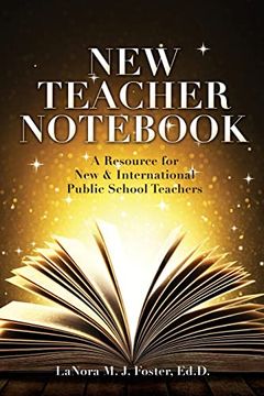 portada New Teacher Notebook: A Resource for new & International Public School Teachers (in English)