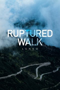portada Ruptured Walk (en Inglés)