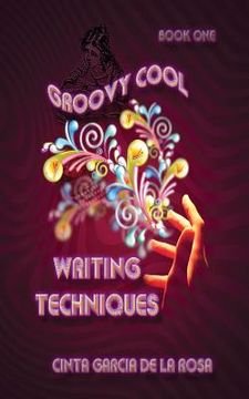 portada Groovy Cool Writing Techniques (in English)