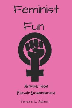 portada Feminist Fun: Activities About Female Empowerment (en Inglés)