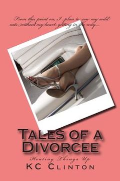 portada Tales of a Divorcee: Heating Things Up (en Inglés)