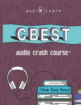 portada CBEST Audio Crash Course: Complete Test Prep and Review for the California Basic Educational Skills Test (en Inglés)