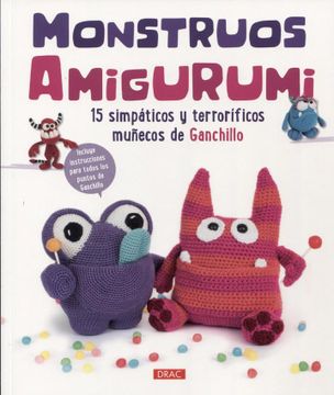 portada Monstruos Amigurumi - 15 Simpáticos y Terrorífios Muñecos de Ganchillo