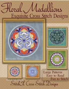 portada Floral Medallions Exquisite Cross Stitch designs: Five Designs for Cross Stitch in Fun Geometric Styles (en Inglés)