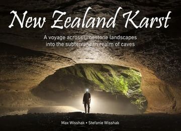 portada New Zealand Karst: A Voyage Across Limestone Landscapes Into the Subterranean Realm of Caves