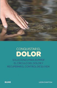portada Conquistar El Dolor: Soluciones Para Romper El Círculo del Dolor Y Recuperar El Control de Su Vida (in Spanish)