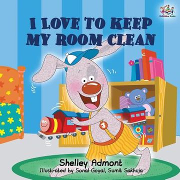 portada I Love to Keep My Room Clean: Children's Bedtime Story (en Inglés)