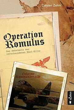 portada Operation Romulus. Das Geheimnis der Verschwundenen Nazi-Elite: Thriller (en Alemán)