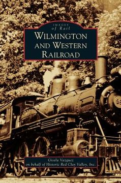 portada Wilmington and Western Railroad