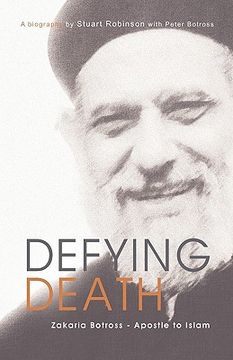 portada defying death, zakaria botross - apostle to islam (in English)