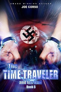 portada The Time Traveler and the Nazi: Book 5 (en Inglés)