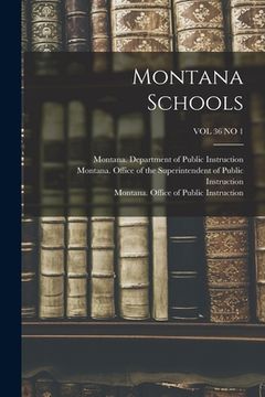 portada Montana Schools; VOL 36 NO 1 (en Inglés)