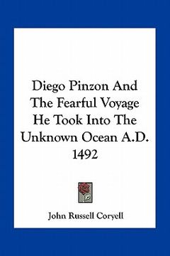 portada diego pinzon and the fearful voyage he took into the unknown ocean a.d. 1492 (en Inglés)