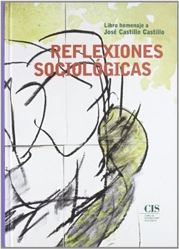 portada Reflexiones Sociológicas: Libro Homenaje a José Castillo Castillo (Fuera de Colección)