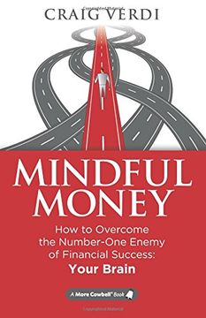 portada Mindful Money: How to Overcome the Number-One Enemy of Financial Success: Your Brain