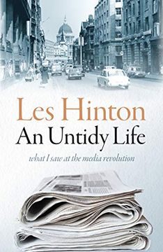 portada An Untidy Life: What i saw at the Media Revolution (in English)