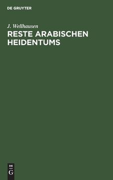 portada Reste Arabischen Heidentums (German Edition) [Hardcover ] (en Alemán)