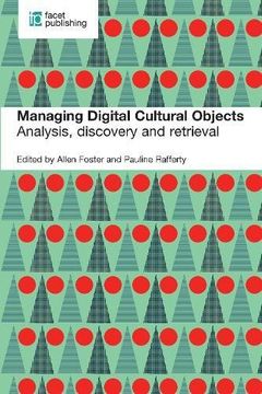 portada Managing Digital Cultural Objects: Analysis, Discovery and Retrieval (en Inglés)