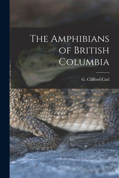 portada The Amphibians of British Columbia (in English)