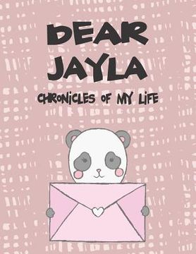 portada Dear Jayla, Chronicles of My Life: A Girl's Thoughts (en Inglés)