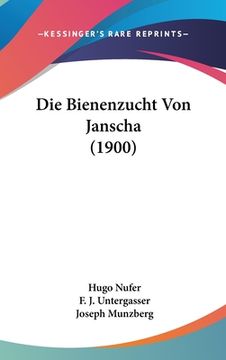 portada Die Bienenzucht Von Janscha (1900) (en Alemán)