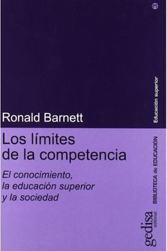 portada Los Limites de la Competencia: El Conocimiento, la Educacion Supe Rior y la Sociedad (in Spanish)
