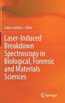 portada Laser-Induced Breakdown Spectroscopy in Biological, Forensic and Materials Sciences (en Inglés)
