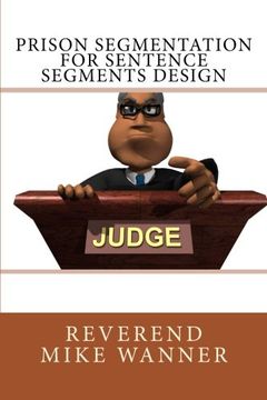 portada Prison Segmentation For Sentence Segments Design: Volume 14