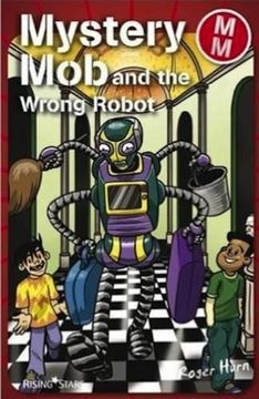 portada Mystery mob and the Wrong Robot (en Inglés)