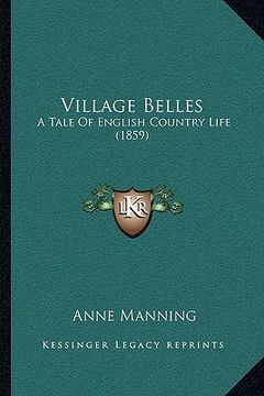 portada village belles: a tale of english country life (1859) (en Inglés)