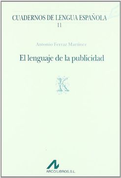 El lenguaje de la publicidad (K) (Cuadernos de lengua española)