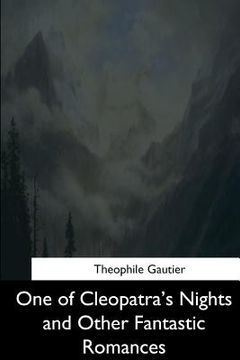 portada One of Cleopatra's Nights and Other Fantastic Romances (en Inglés)