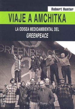 portada Viaje a Amchitka: La Odisea Medioambiental del Greenpeace (in Spanish)