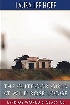 portada The Outdoor Girls at Wild Rose Lodge (Esprios Classics) (en Inglés)