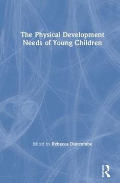 portada The Physical Development Needs of Young Children (en Inglés)