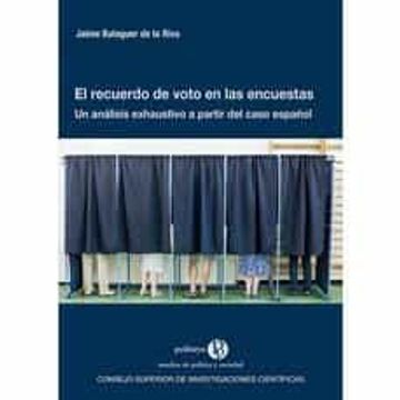 portada El Recuerdo de Voto en las Encuestas: Un Analisis Exhaustivo a p Artir del Caso Español