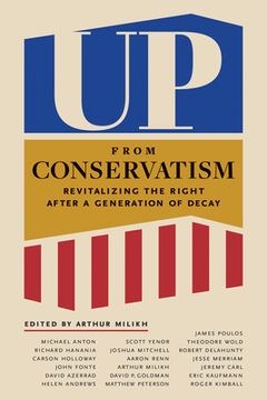 portada Up From Conservatism: Where the American Right Must go (en Inglés)
