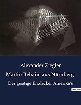 portada Martin Behaim aus Nürnberg: Der geistige Entdecker Amerika's (in German)
