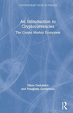 portada An Introduction to Cryptocurrencies: The Crypto Market Ecosystem (Contemporary Issues in Finance) (en Inglés)