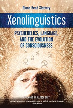 portada Xenolinguistics: Psychedelics, Language, and the Evolution of Consciousness (en Inglés)