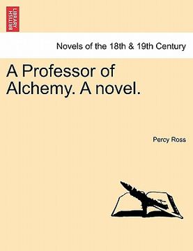 portada a professor of alchemy. a novel. (en Inglés)