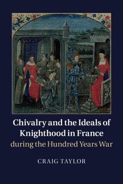 portada Chivalry and the Ideals of Knighthood in France During the Hundred Years war (en Inglés)