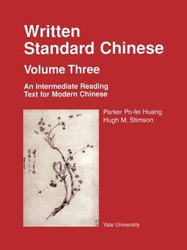 portada written standard chinese, volume three: an intermediate reading text for modern chinese (in English)
