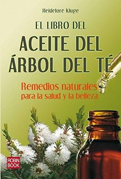 portada Libro del Aceite del Árbol del té, el. Remedios Naturakes Para la Salud y la Belleza (in Spanish)