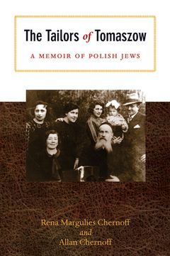 portada The Tailors of Tomaszow: A Memoir of Polish Jews (en Inglés)