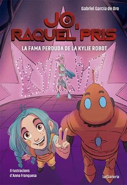 portada Raquel Pris 2. La Fama Perduda de la Kylie Robot: 176 (Narrativa Singular) (in Catalá)