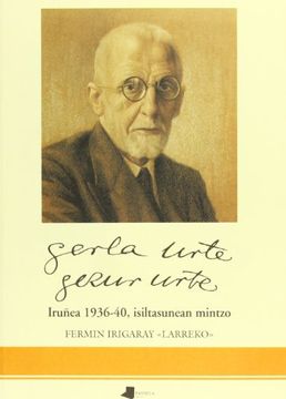 portada gerla urte, gezur urte : iruñea 1936-1940, isiltasunean mintzo (en Euskera)
