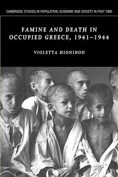 portada Famine and Death in Occupied Greece, 1941-1944 (Cambridge Studies in Population, Economy and Society in Past Time) (en Inglés)