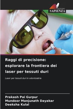 portada Raggi di precisione: esplorare la frontiera dei laser per tessuti duri (en Italiano)
